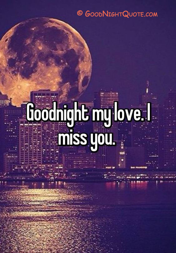 Good Night My Love - I miss you