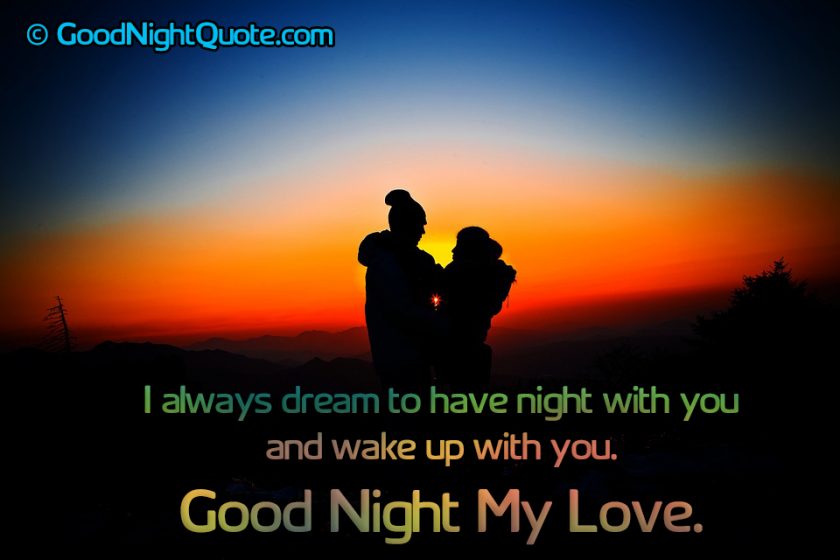 My dream to have night with you and wake up with you - Romantic Good Night Messages for Her